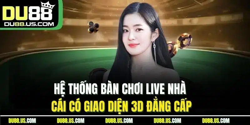 Live Casino Du88 | Sảnh Trực Tiếp Đáng Chơi Nhất 2026 - lavor