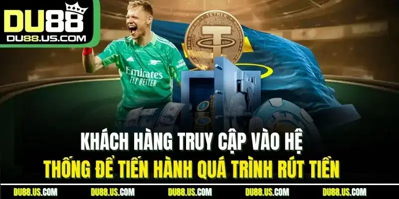RÚT TIỀN DU88 - ĐIỀU KIỆN, CÁCH THỰC HIỆN NHANH CHÓNG - lavor