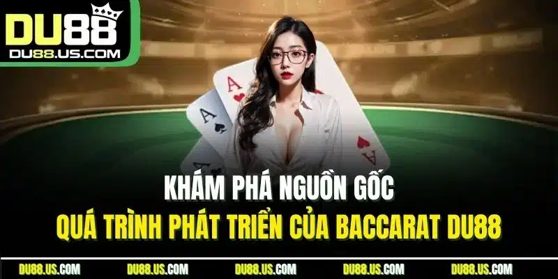 Baccarat DU88 | Bí Kíp Chơi Đỉnh Cao, Làm Chủ Mọi Ván Bài - lavor
