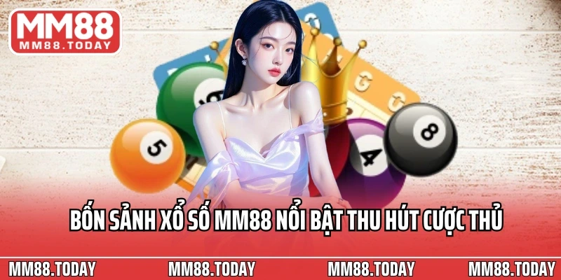 Xổ Số MM88 – Điểm Đến Hấp Dẫn Với Tỷ Lệ Thưởng 1 Ăn 99 - lavor
