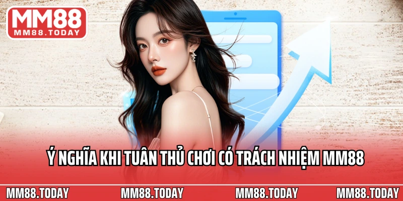 Chơi có trách nhiệm MM88 Trải Nghiệm Giải Trí An Toàn Có Trách Nhiệm - lavor
