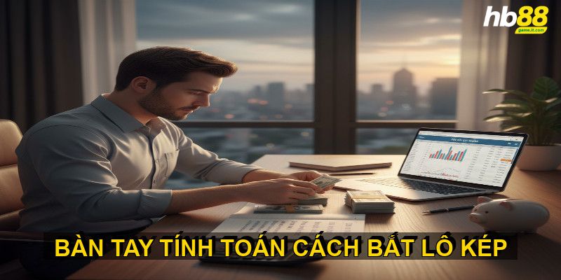 Cách Bắt Lô Kép Hiệu Quả Nhất Giúp Tăng Cơ Hội Trúng Lớn - lavor