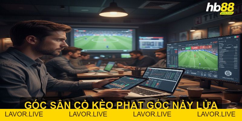 Kèo phạt góc là gì và cách soi kèo hiệu quả cho người mới - lavor