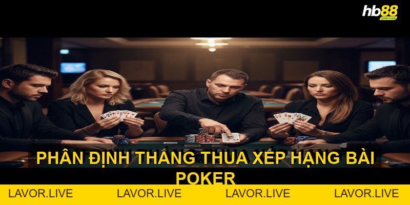 Xếp hạng bài poker - Hiểu rõ để chiến thắng mọi ván đấu! - lavor