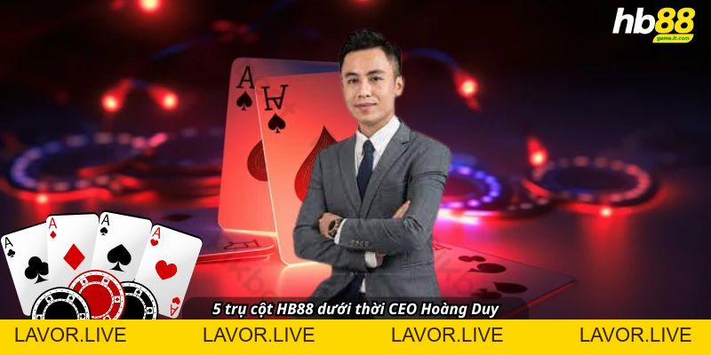 CEO - Hoàng Duy Hùng Kiến Trúc Sư Đứng Sau Đế Chế Cá Cược - lavor